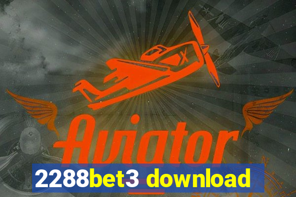 2288bet3 download