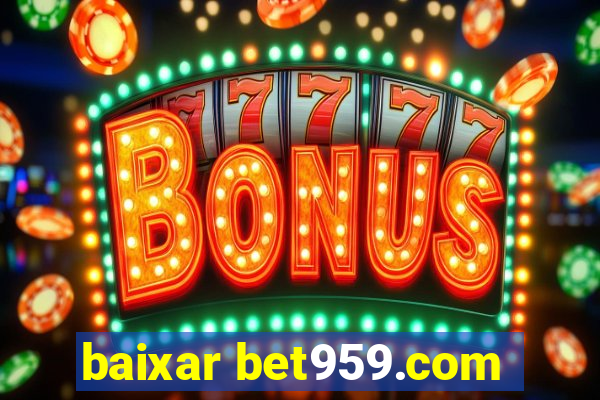 baixar bet959.com