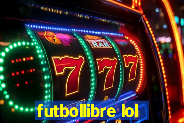 futbollibre lol