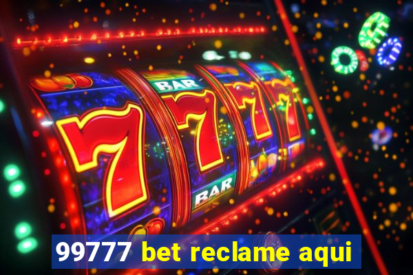 99777 bet reclame aqui
