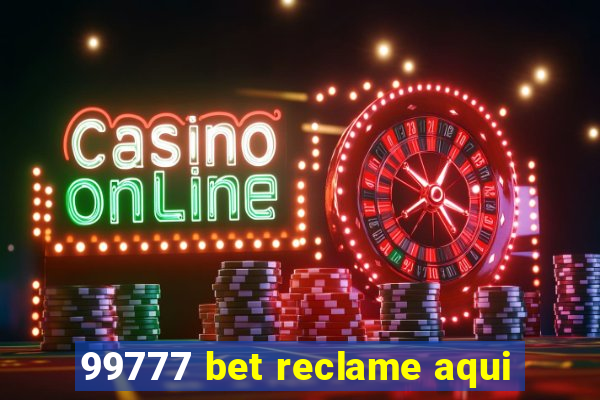 99777 bet reclame aqui