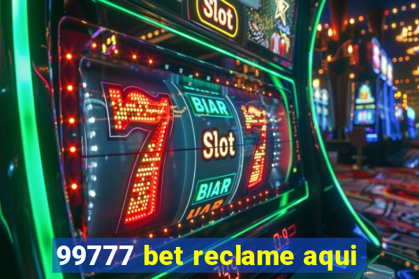 99777 bet reclame aqui