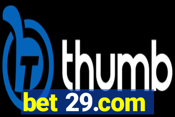 bet 29.com