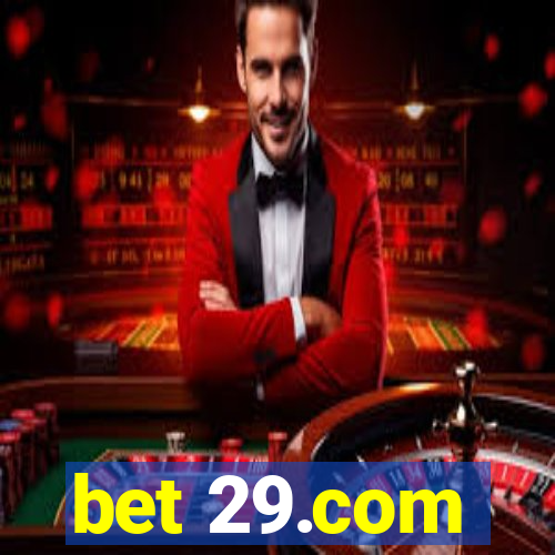 bet 29.com