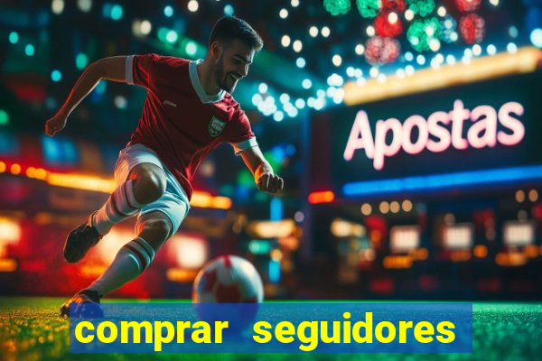 comprar seguidores barato pix