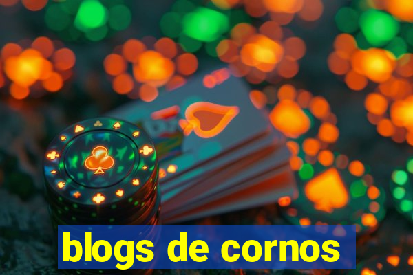 blogs de cornos