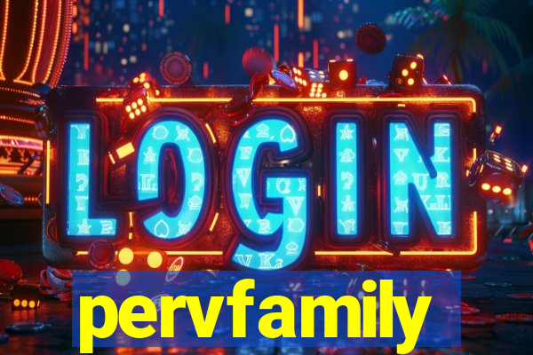 pervfamily