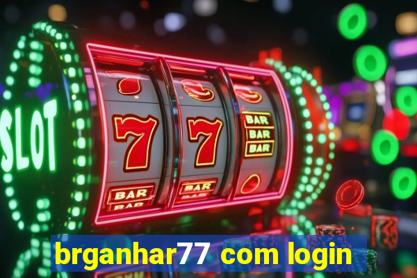 brganhar77 com login