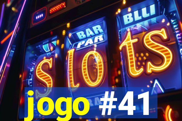 jogo #41