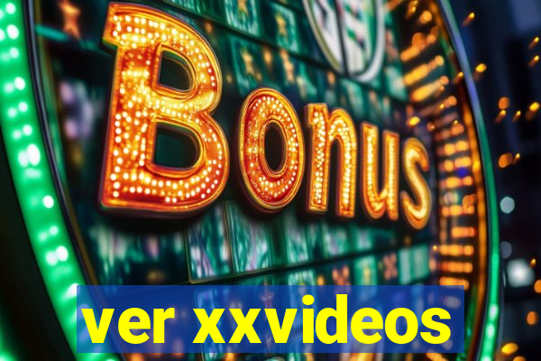 ver xxvideos