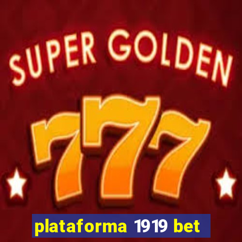 plataforma 1919 bet