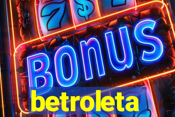 betroleta