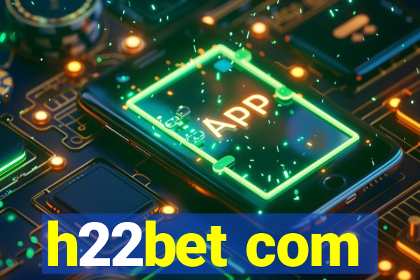 h22bet com