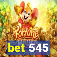 bet 545