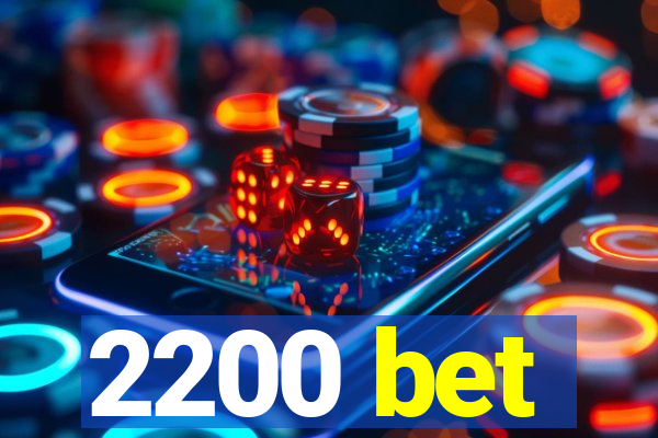 2200 bet