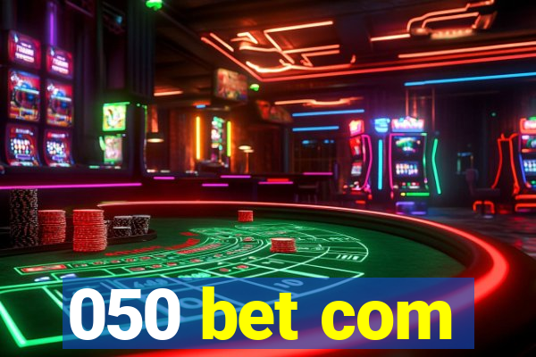 050 bet com