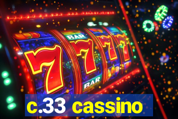 c.33 cassino