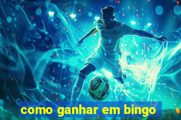 como ganhar em bingo