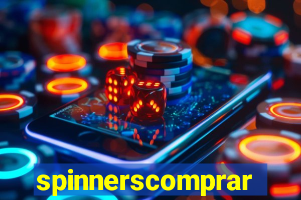 spinnerscomprar