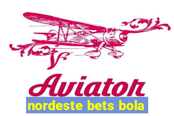 nordeste bets bola