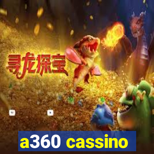 a360 cassino