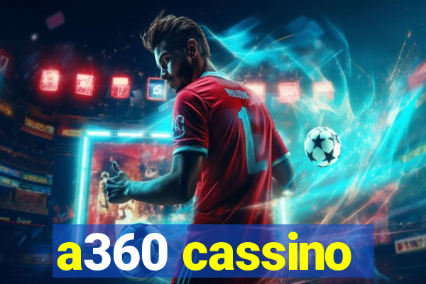 a360 cassino