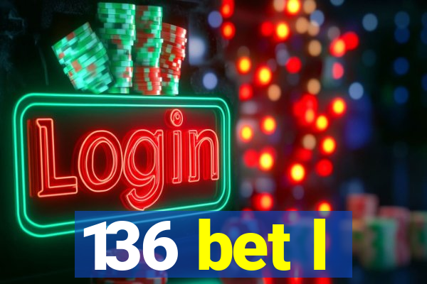 136 bet l