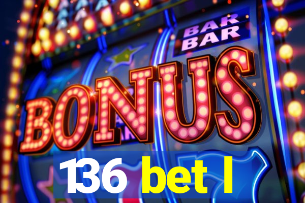 136 bet l