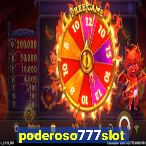 poderoso777slot