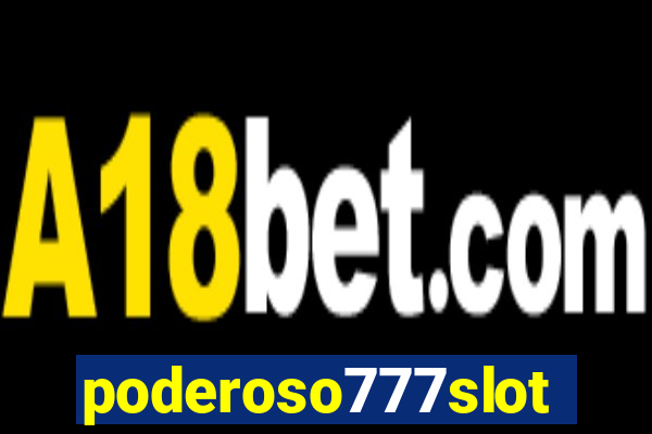 poderoso777slot