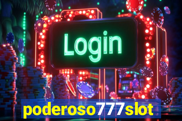 poderoso777slot