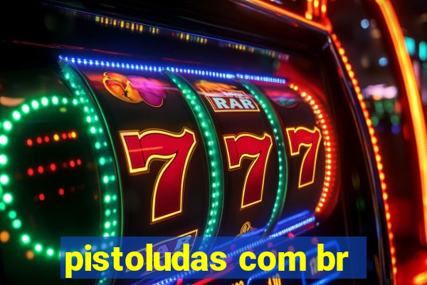 pistoludas com br
