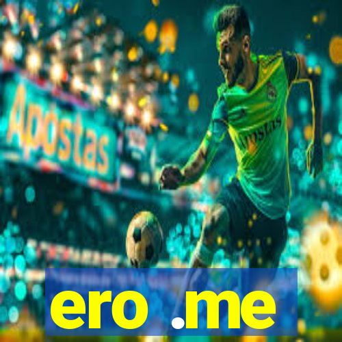 ero .me