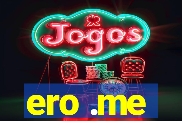 ero .me