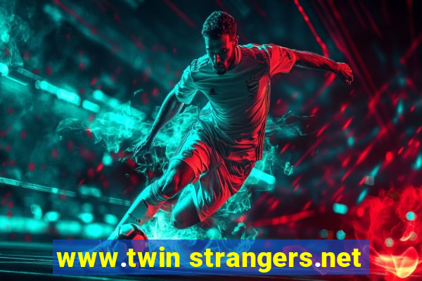 www.twin strangers.net