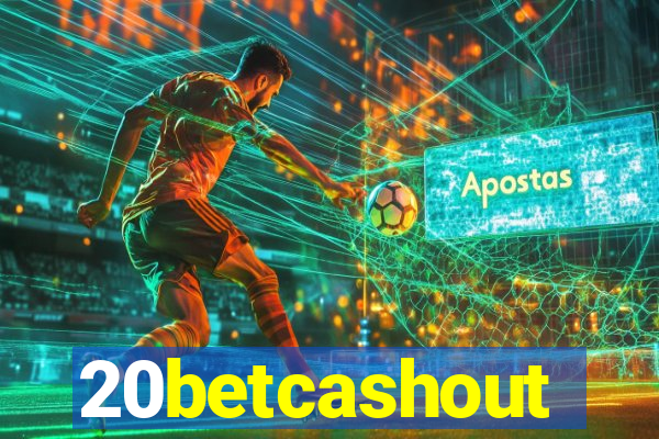 20betcashout