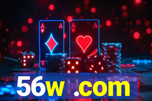 56w .com