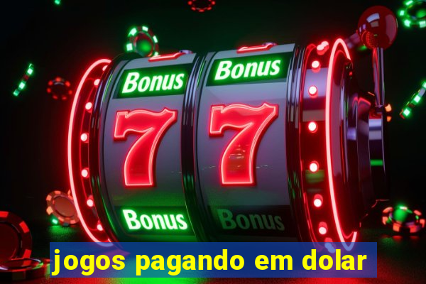 jogos pagando em dolar