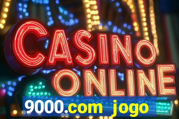 9000.com jogo cassino baixar