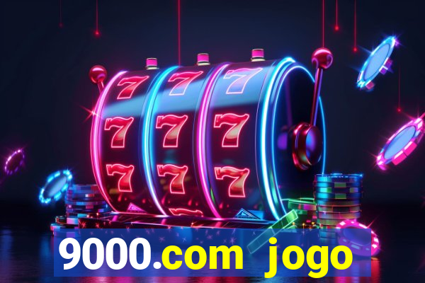 9000.com jogo cassino baixar