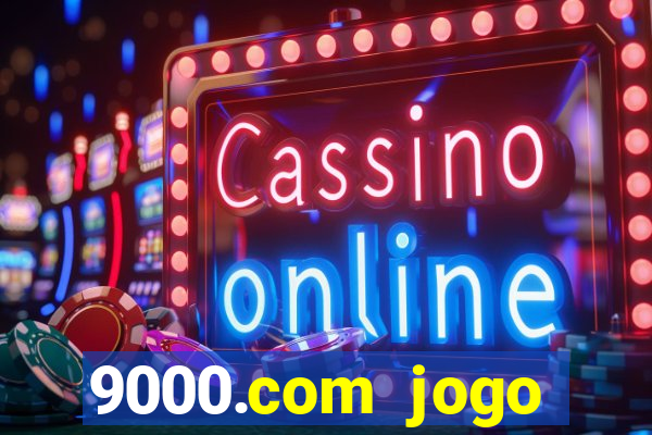 9000.com jogo cassino baixar
