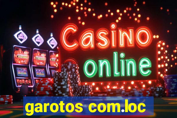garotos com.loc