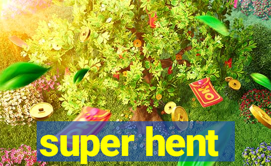 super hent