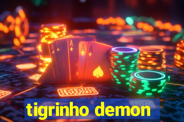 tigrinho demon