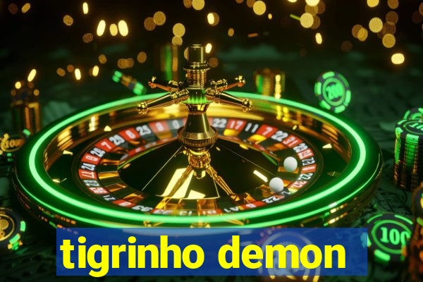 tigrinho demon