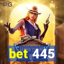 bet 445