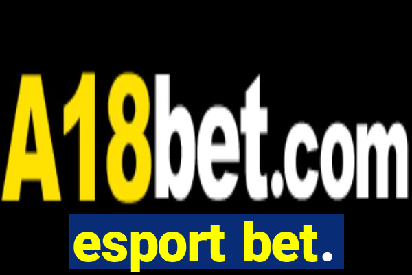 esport bet.