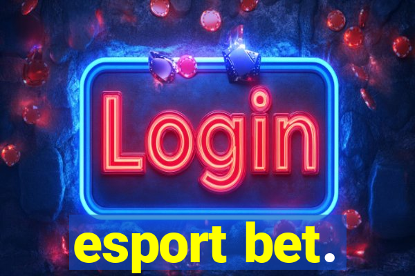 esport bet.