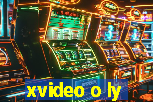 xvideo o ly