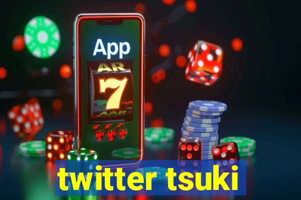 twitter tsuki